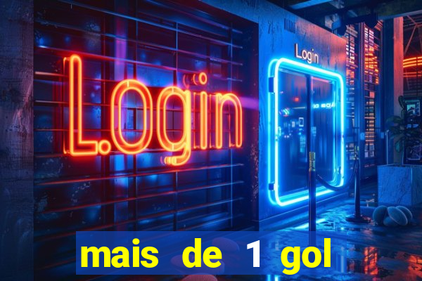 mais de 1 gol estrela bet